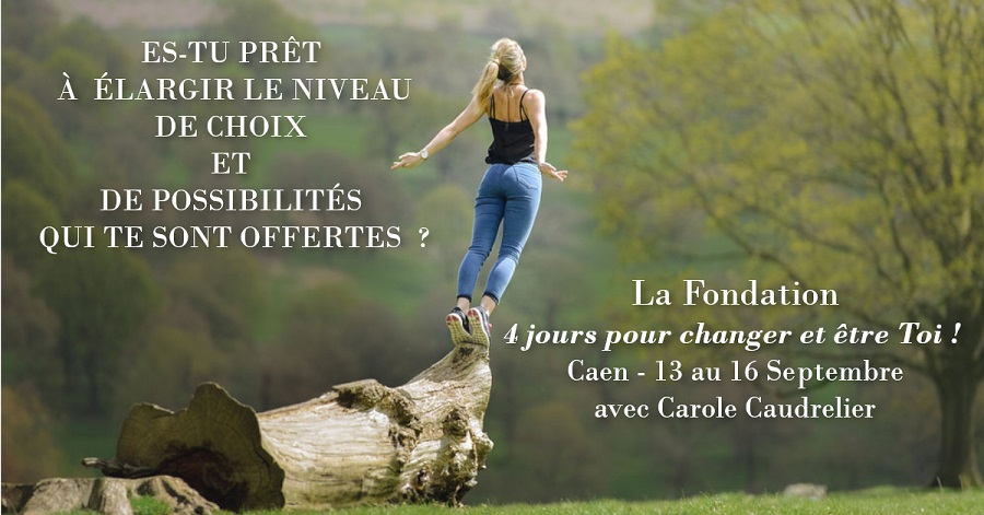 access consciousness La fondation Caen saint lo Septembre 2019 Basse normandie Carole Caudrelier