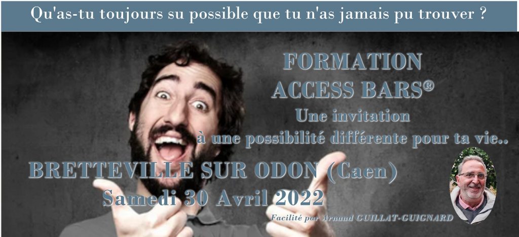 Clase Access Bars Bretteville sur Odon Caen Samedi 30 Avril 2022